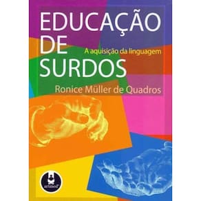 Educação de Surdos - A Aquisição da Linguagem