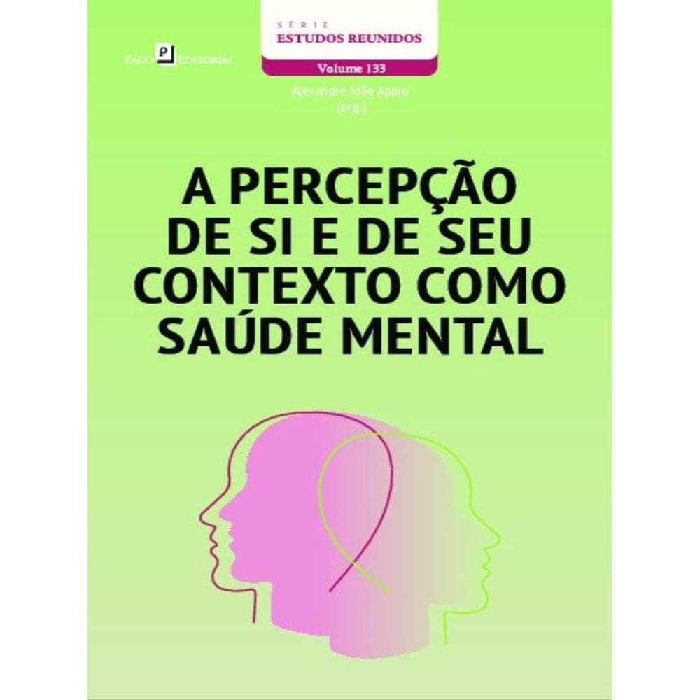 A Percepção De Si E De Seu Contexto Como Saúde Mental
