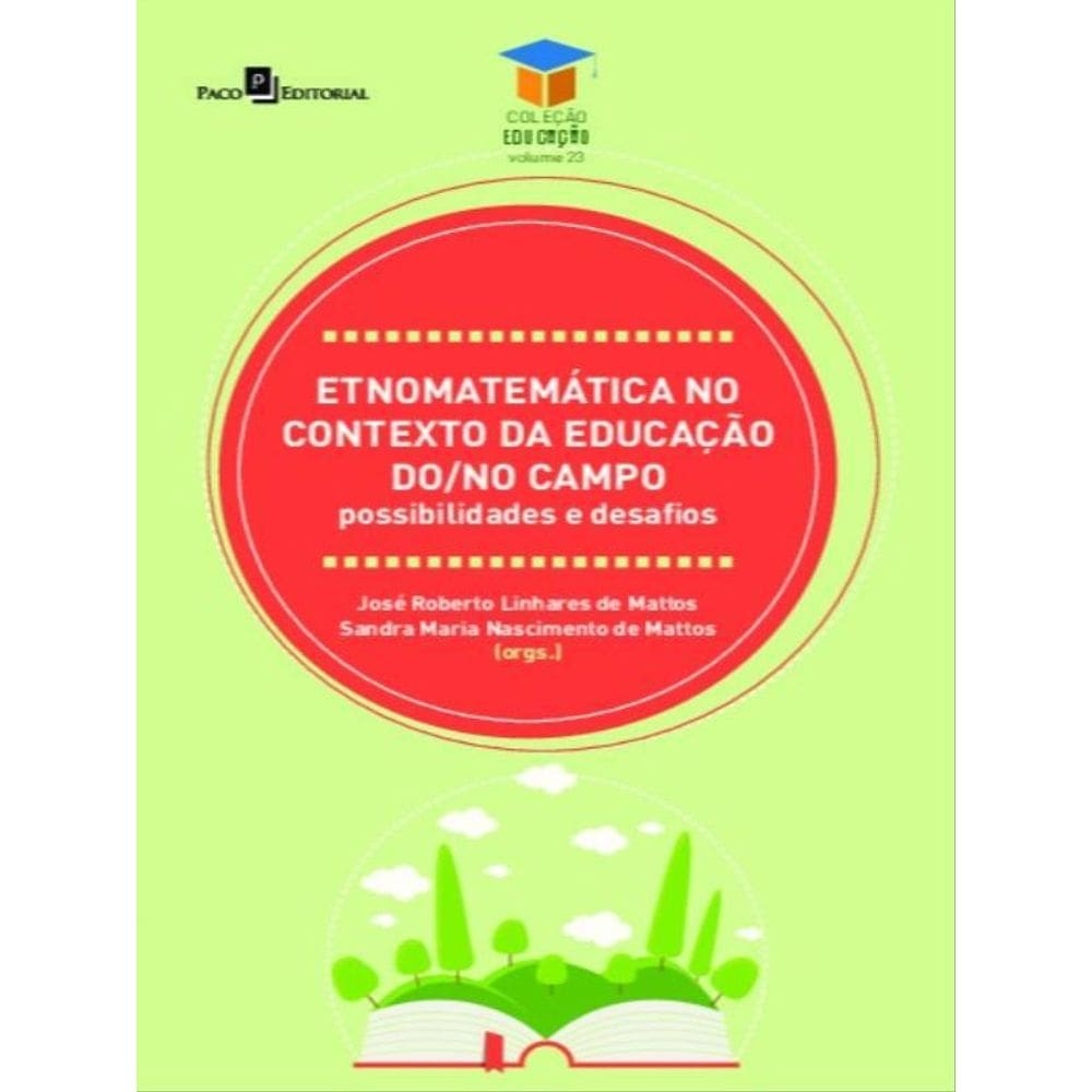 Etnomatemática No Contexto Da Educação Do/No Campo - Vol. 23