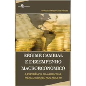 Regime Cambial E Desempenho Macroeconômico