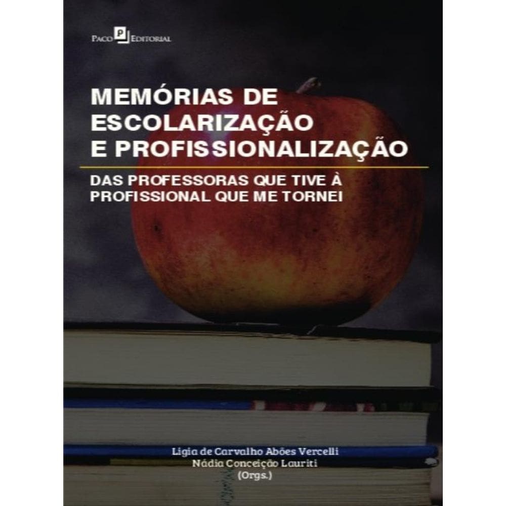 Memórias De Escolarização E Profissionalização