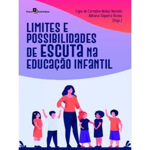 Limites E Possibilidades De Escuta Na Educação Infantil
