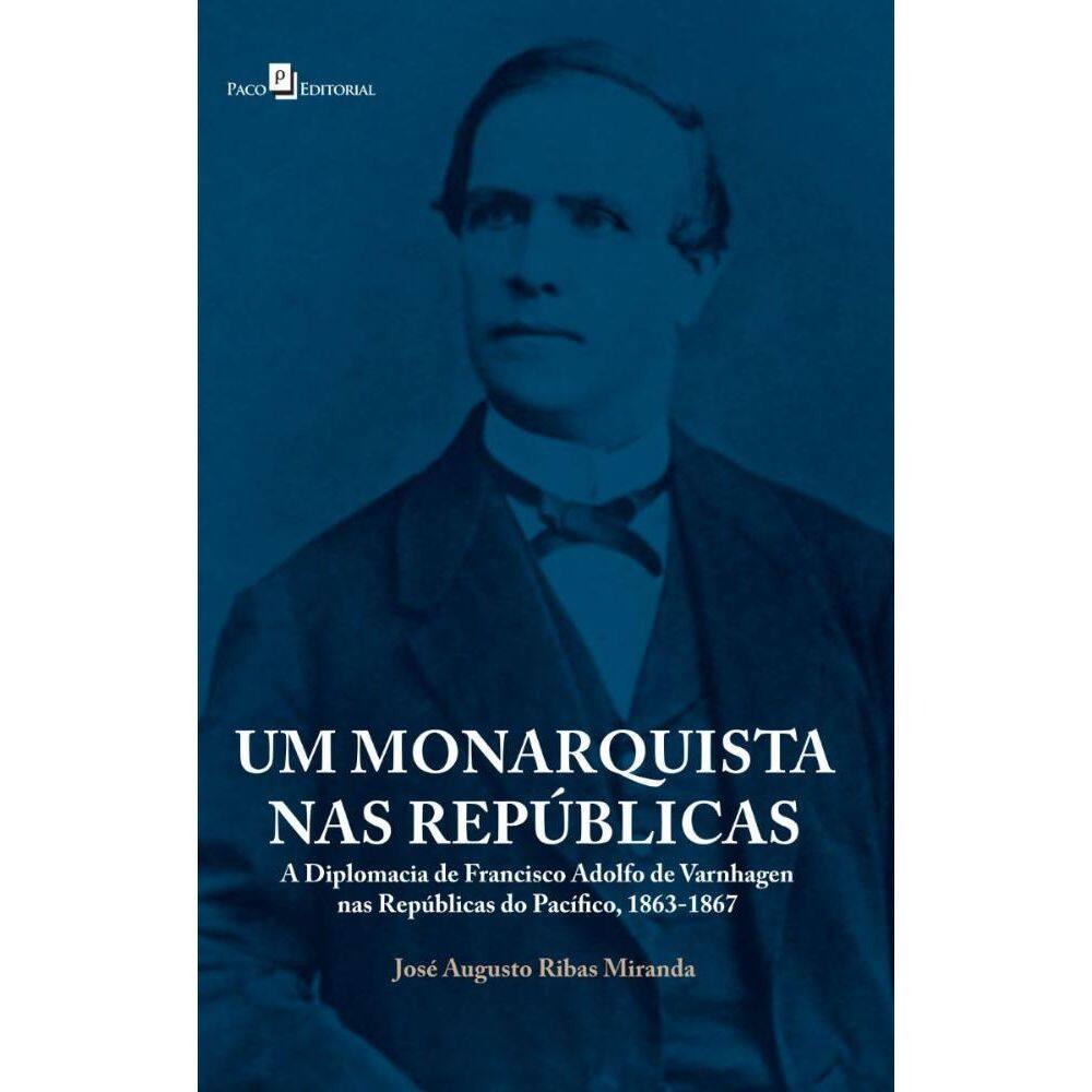 Um monarquista nas repúblicas
