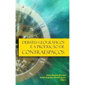 Debates geográficos e a produção de contraespaços