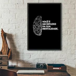Quadro Você É Um Reflexo Da Sua Mentalidade 33X24Cm