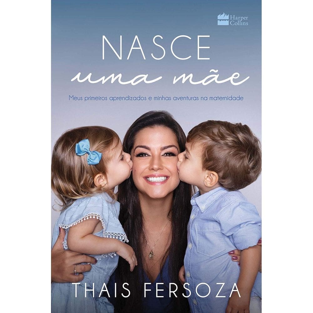 Livro: Nasce Uma Mãe Autor: Thais Fersoza  Novo, Lacrado