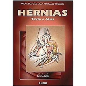 Livro: Hérnias - Texto E Atlas Autor: Oscar Brandão