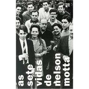 Livro: As Sete Vidas De Nelson Motta Autor: Nelson Motta