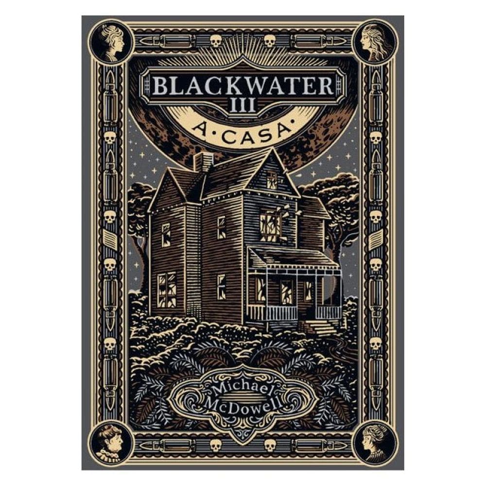 A Casa (Blackwater - Livro 3) - Vol. 3