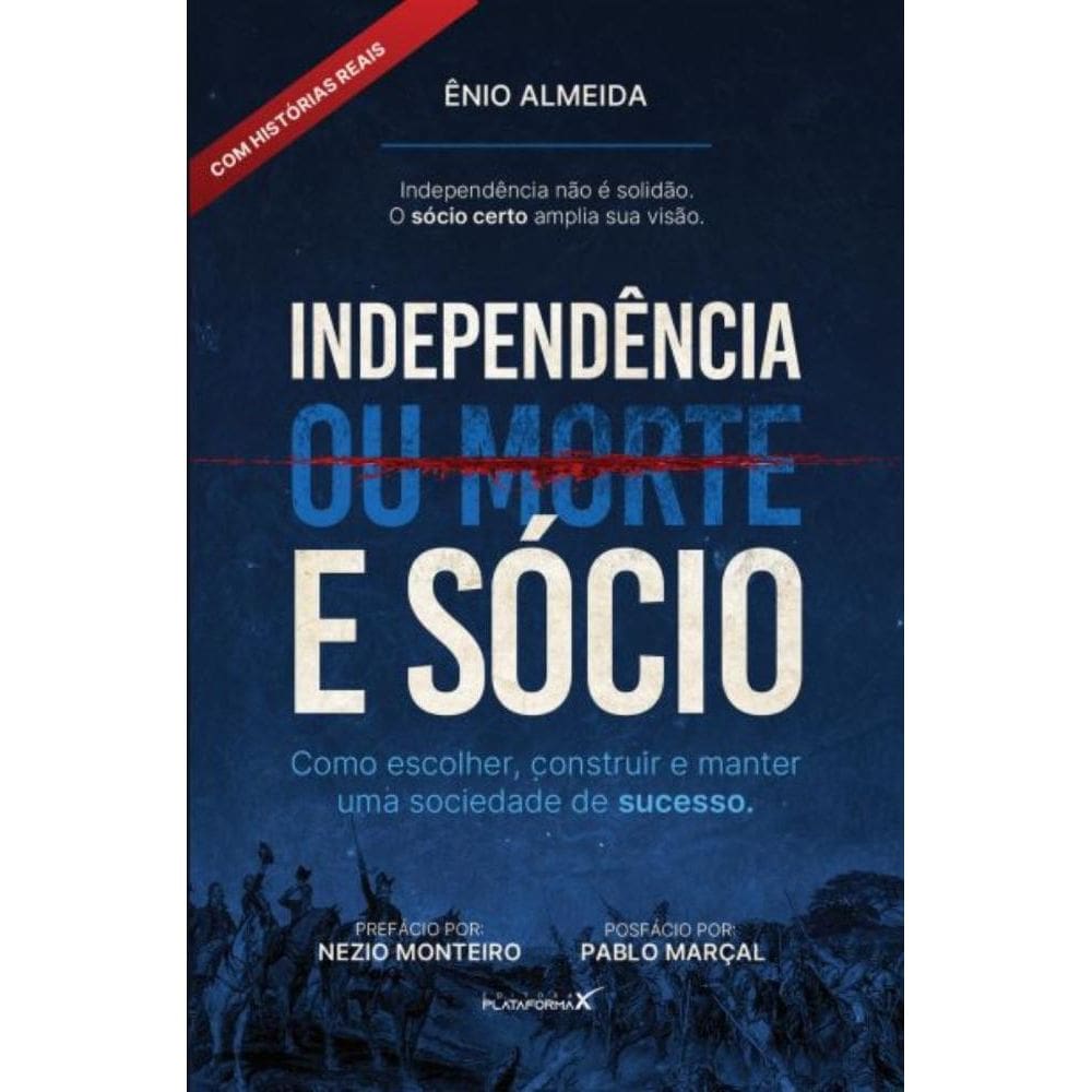 Independência (ou morte) e Sócio