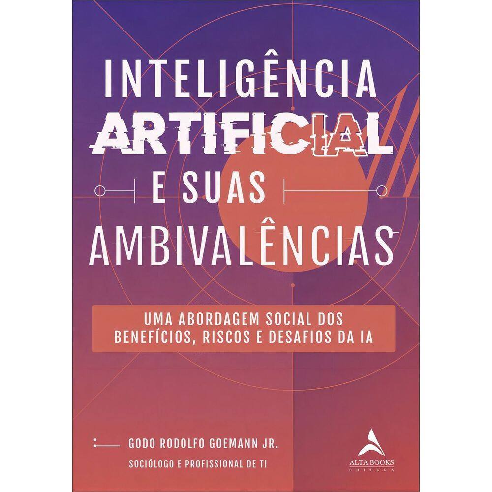 Inteligência Artificial e Suas Ambivalências