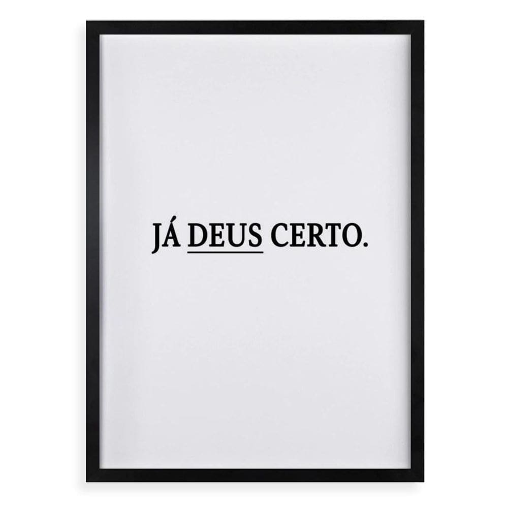 Quadro Decorativo Já Deus Certo 45X34Cm - Com Vidro