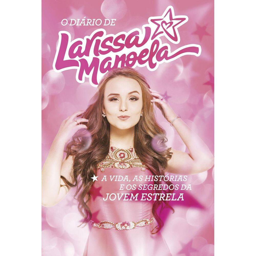 Livro: O Diário De Larissa Manoela Autor: Larissa Manoela