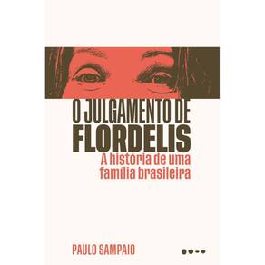 O julgamento de Flordelis: A história de uma família brasileira