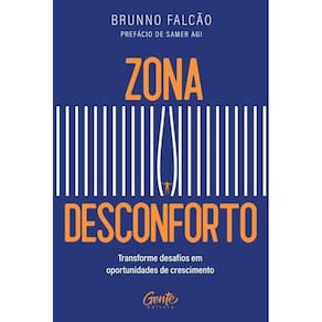 Zona Desconforto - Transforme Desafios Em Oportunidades De Crescimento