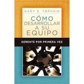 Livro Gerente por primera vez: cómo desarrollar a su equipo