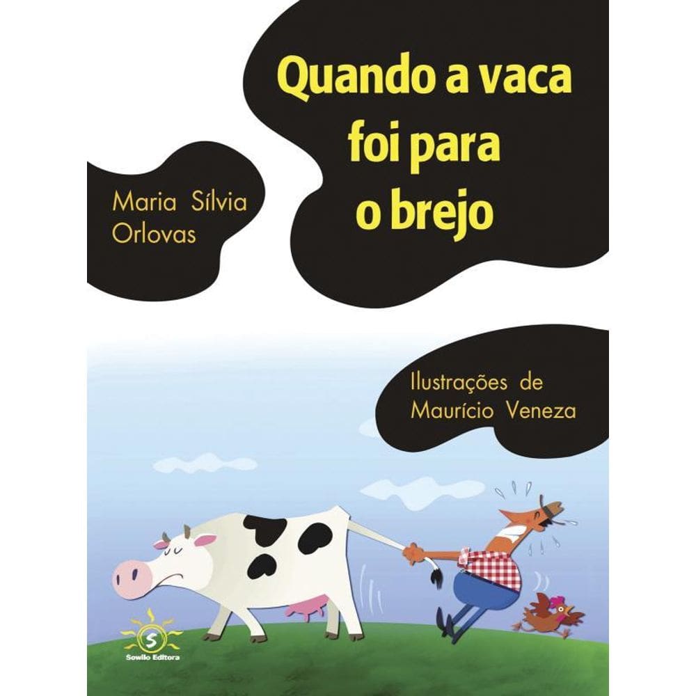 Quando A Vaca Foi Para O Brejo