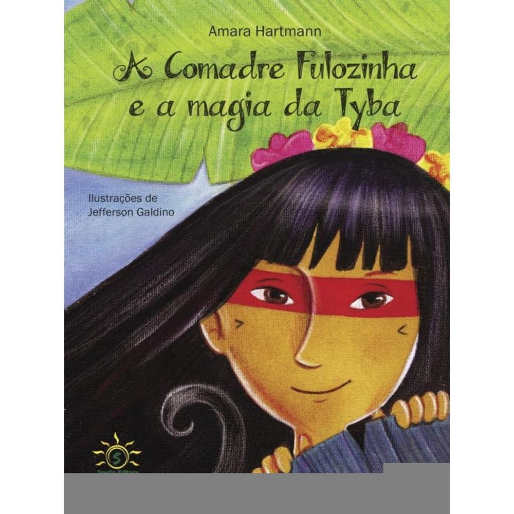 A Comadre Fulozinha E A Magia De Tyba