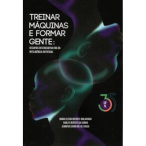 Treinar Máquinas e Formar Gente