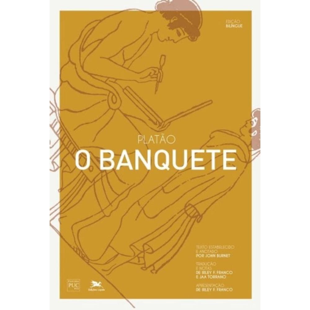 O Banquete - Edição Bilíngue - Platão