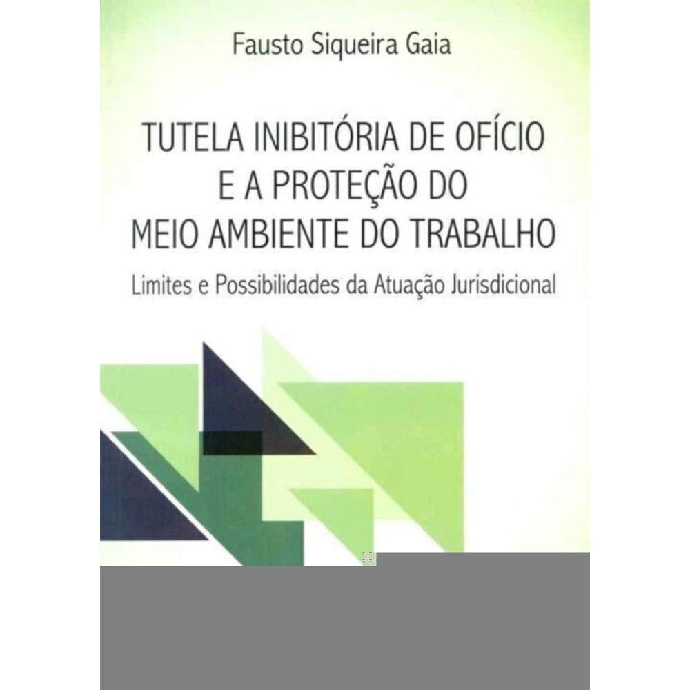 Tutela Inibitória de Ofício e a Proteção do Meio Ambiente de Trabalho