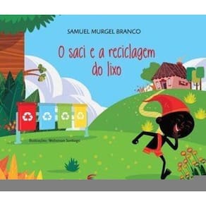 O Saci E A Reciclagem Do Lixo