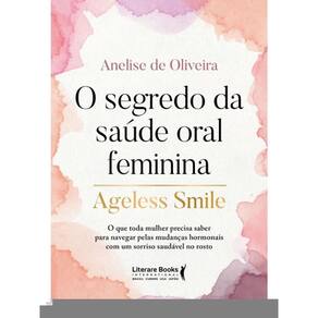 O Segredo Da Saúde Oral Feminina