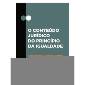 O Conteúdo Jurídico Do Princípio Da Igualdade
