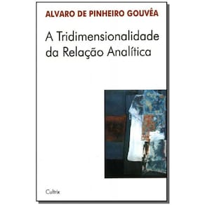 Livro Tridimensionalidade Da Relação Analítica, A