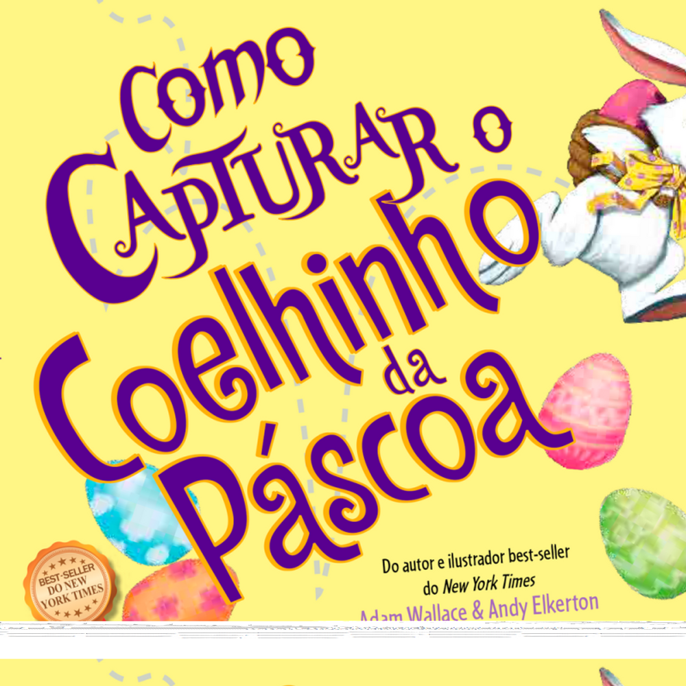 Como Capturar um Coelhinho da Páscoa