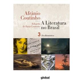 a Literatura No Brasil - Era Romântica - Volume Iii