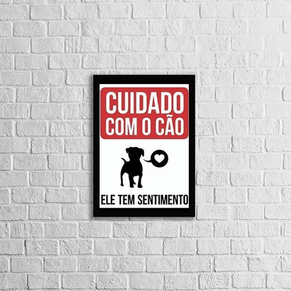 Quadro Cuidado Com O Cão. Ele Tem Sentimentos 45X34 Preta