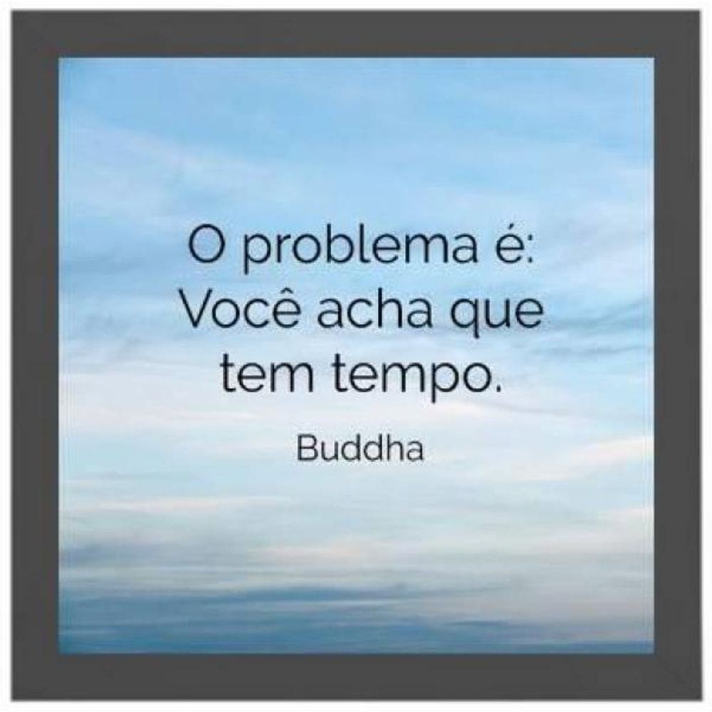Quadro Quadrado Buda Frase Tempo 20X20Cm