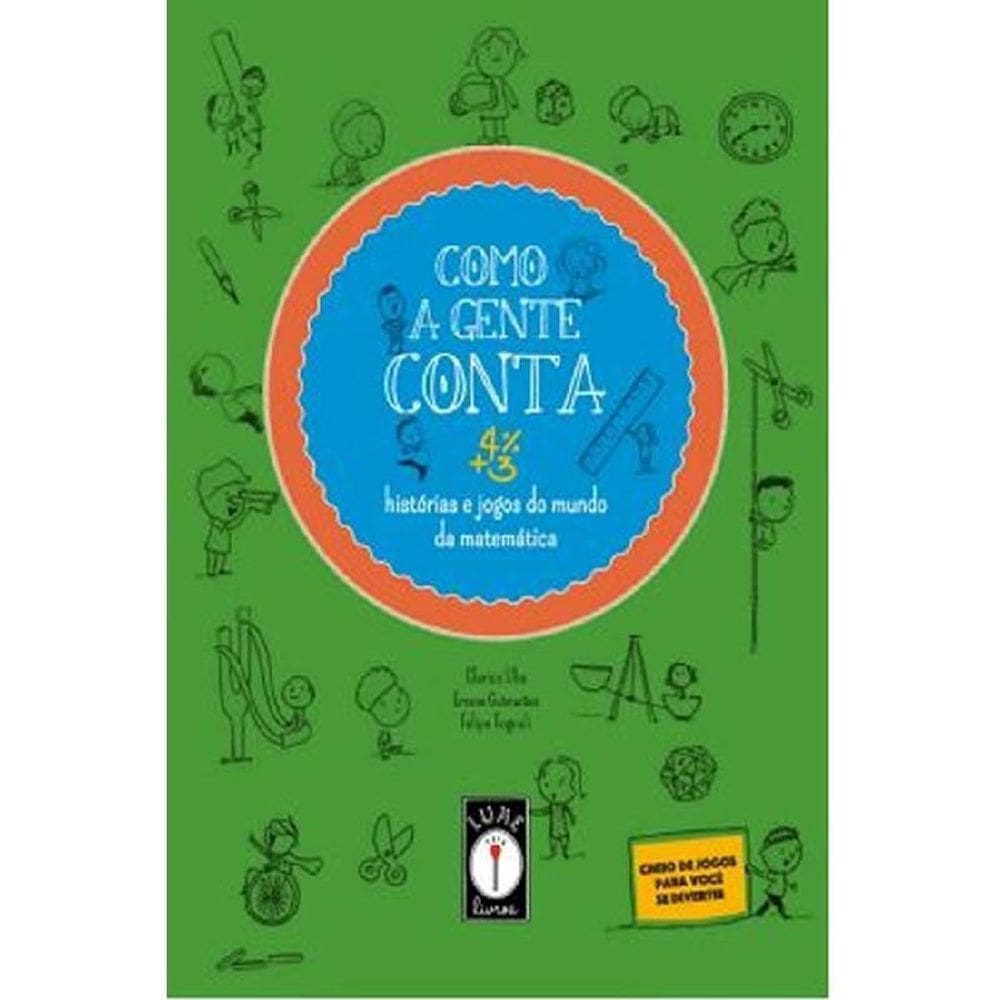 Como A Gente Conta Histórias E Jogos Do Mundo Da Matemática