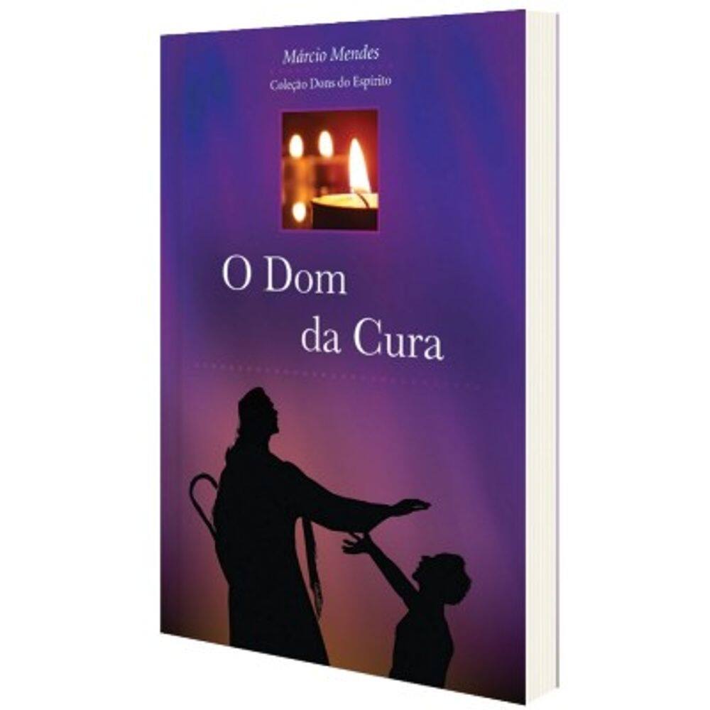 O Dom Da Cura (Marcio Mendes)