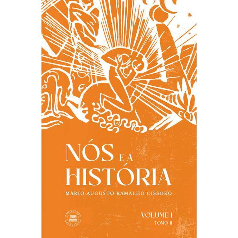 Nós e a História, Volume I, Tomo II