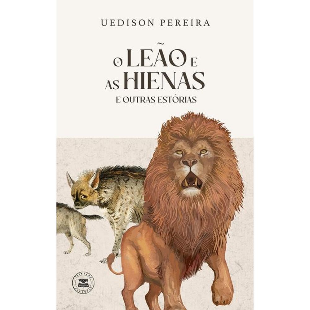 O Leão E As Hienas