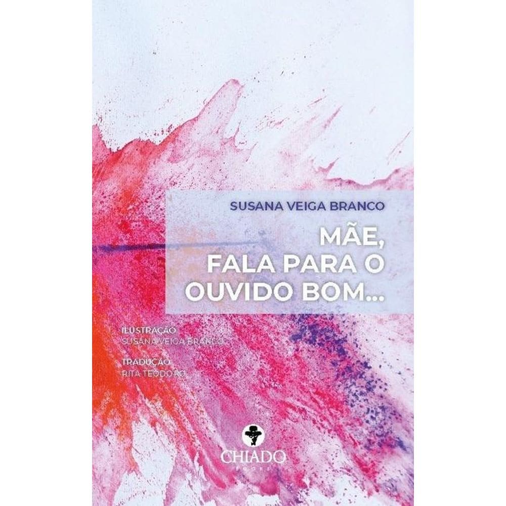Mãe, fala para o ouvido bom...