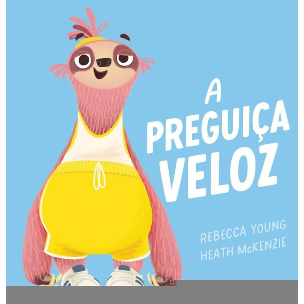 A preguiça veloz