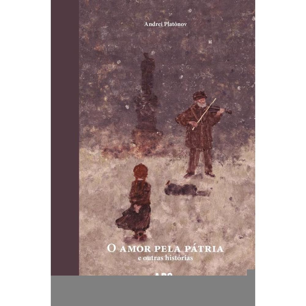 O Amor Pela Pátria E Outras Histórias