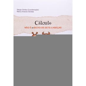 Calculo Nao E Um Bicho De Sete Cabecas - Vol. 1