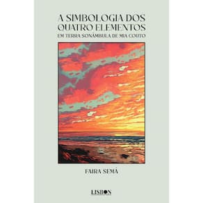 A Simbologia dos Quatro Elementos em Terra Sonâmbula de Mia Couto