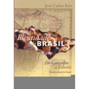Identidades Do Brasil, As - Vol. 3 - De Carvalho A Ribeiro
