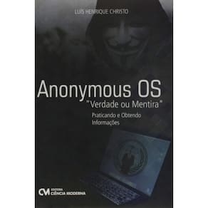 Anonymous Os `Verdade Ou Mentira` - Praticando E Obtendo Informações