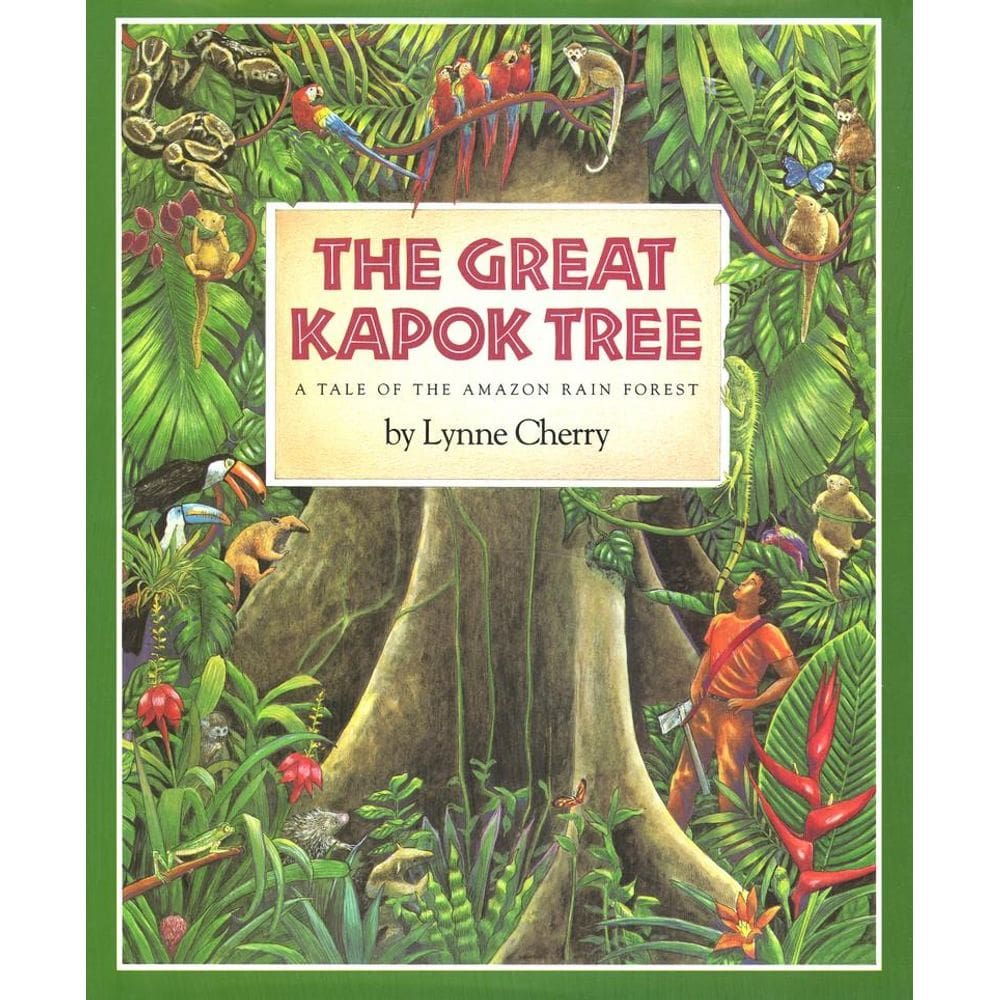The Great Kapok Tree: A Tale Of The Amazon Rain Forest