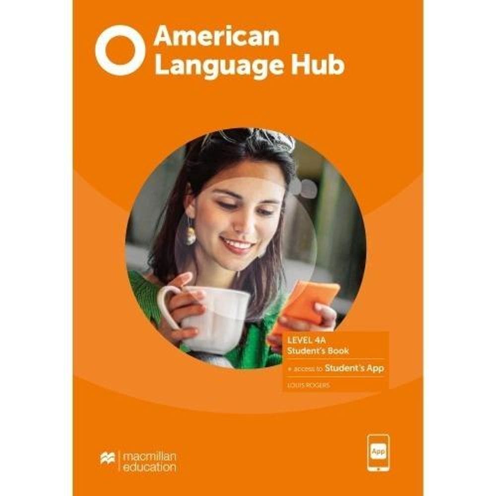 American Language Hub 4A - Student`s Pack With Key And Workbook & App