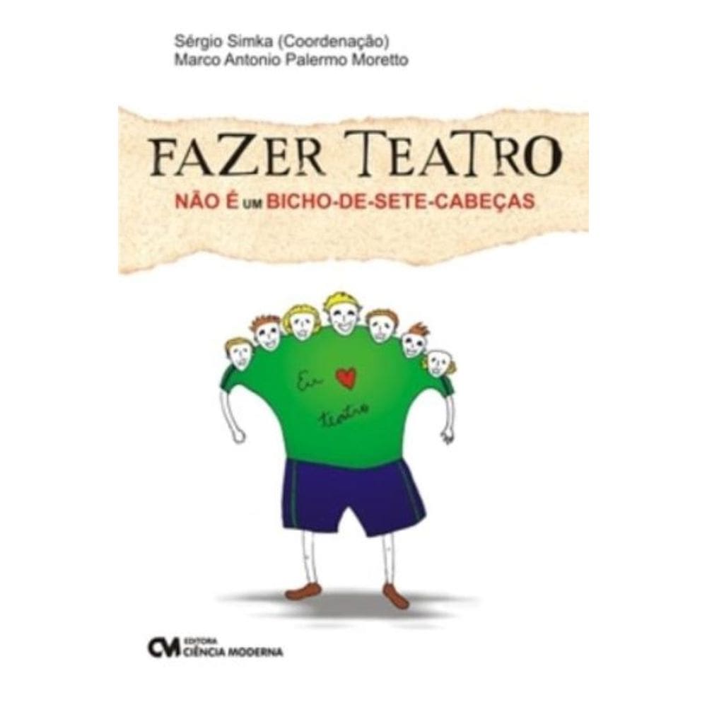 Fazer Teatro Nao E Um Bicho-De-Sete-Cabecas