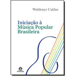 Livro Iniciação À Música Popular Brasileira
