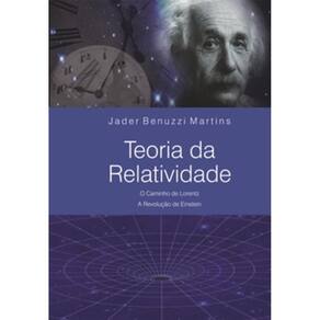 Teoria Da Relatividade - O Caminho De Lorentz - A Revolucao De Einstein