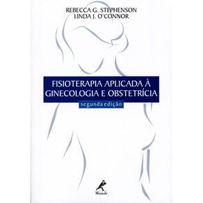 Livro Fisioterapia Aplicada À Ginecologia E Obstetrícia